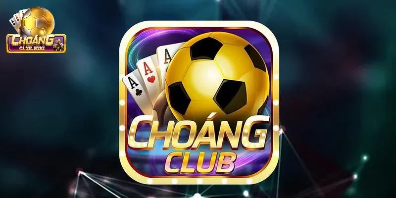 Tải app Choangclub trải nghiệm thế giới cá cược uy tín hàng đầu