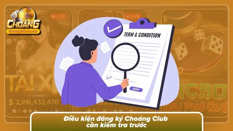 Các điều kiện cần biết trước khi đăng ký tài khoản