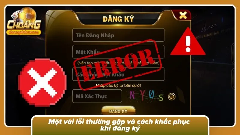 Một số thông báo lỗi có thể xuất hiện trong quá trình đăng ký