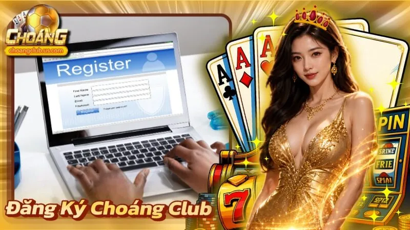 Đăng ký Choáng Club