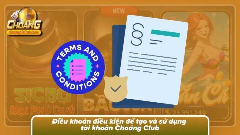 Các quy định cơ bản giúp người tham gia hiểu rõ điều kiện sử dụng tài khoản